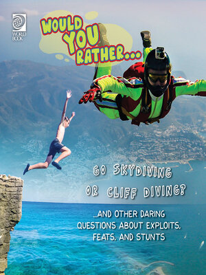 cover image of Would You Rather… Go Skydiving or Cliff Diving?